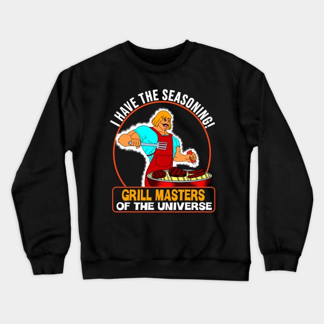 Grill Masters of the Universe Barbecue Man Crewneck Sweatshirt by Julio Regis